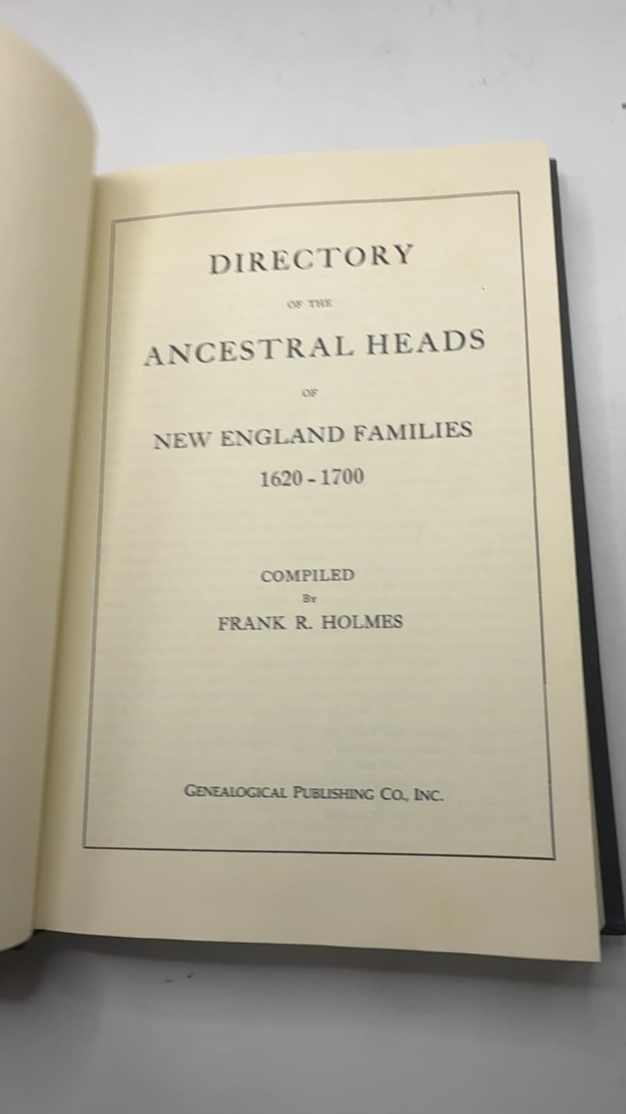 Directory OF THE Ancestral Heads OF NEW England Families 1620-1700 by Frank R. Holmes - title page