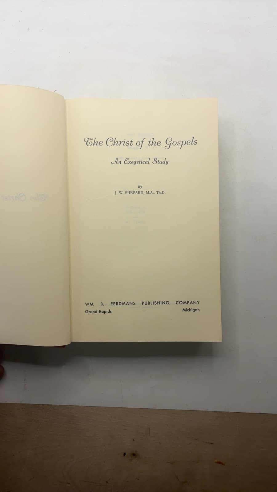 The Christ of the Gospels by J. W. Shepard, M.A., Th.D. - title page