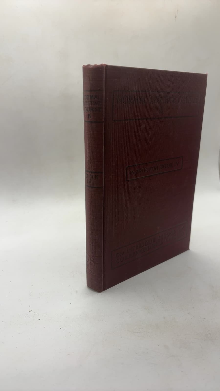 Normal Elective Course B by W. F. Rocheleau, C. H. Sylvester, Ira C. Kling, E. D. Foster, C. W. G. Hyde, Grace Edith Sellon, Eunice S. Bannister - front cover