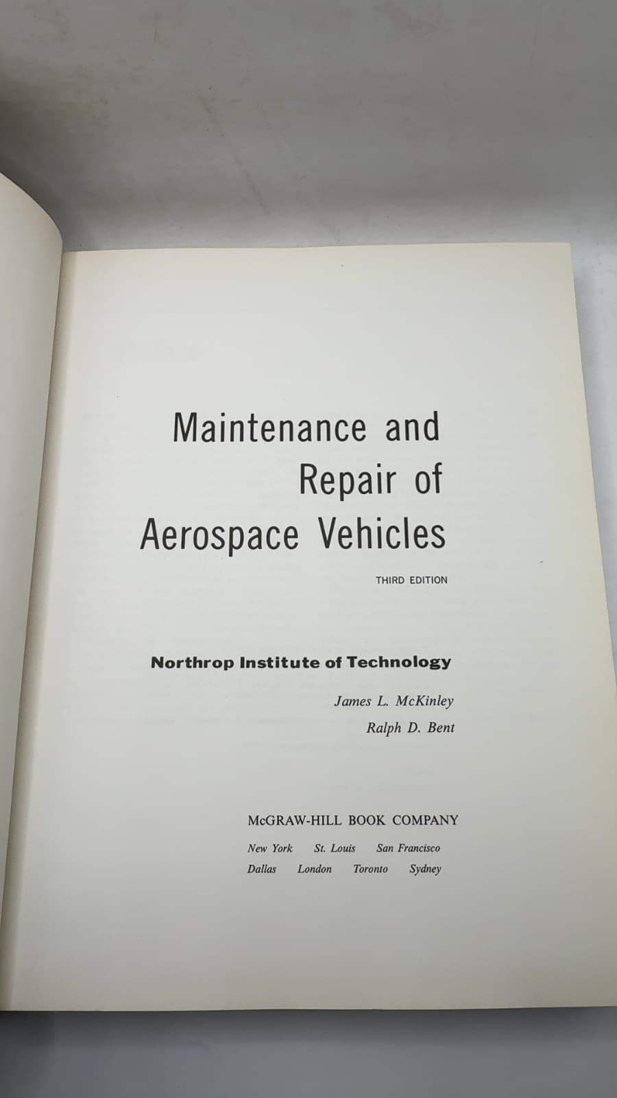 Maintenance and Repair of Aerospace Vehicles by James L. McKinley, Ralph D. Bent - title page