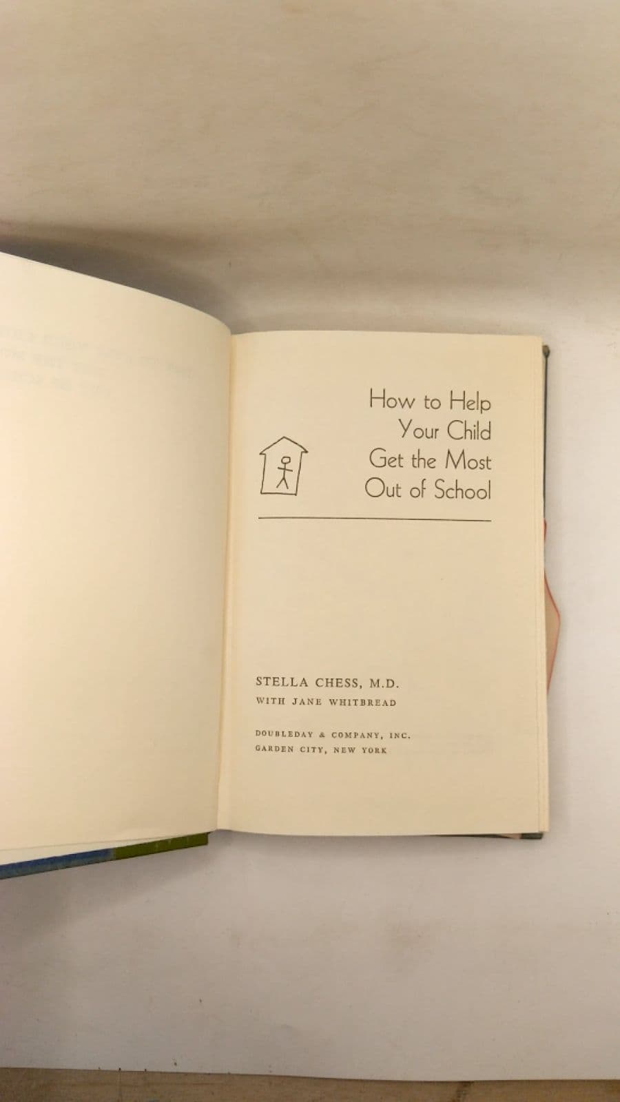 How to Help Your Child Get the Most Out of School by Stella Chess, M.D. with Jane Whitbread - title page