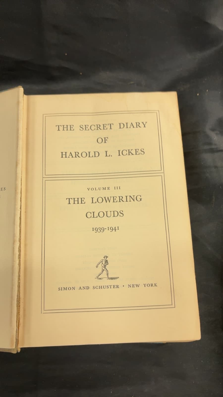 The Secret Diary of Harold L. Ickes: The Lowering Clouds 1939-1941 by Harold L. Ickes - title page