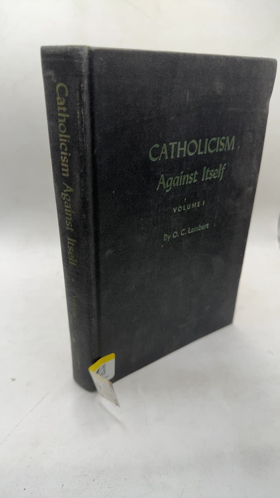 Roman Catholicism Against Itself by O. C. Lambert - front cover