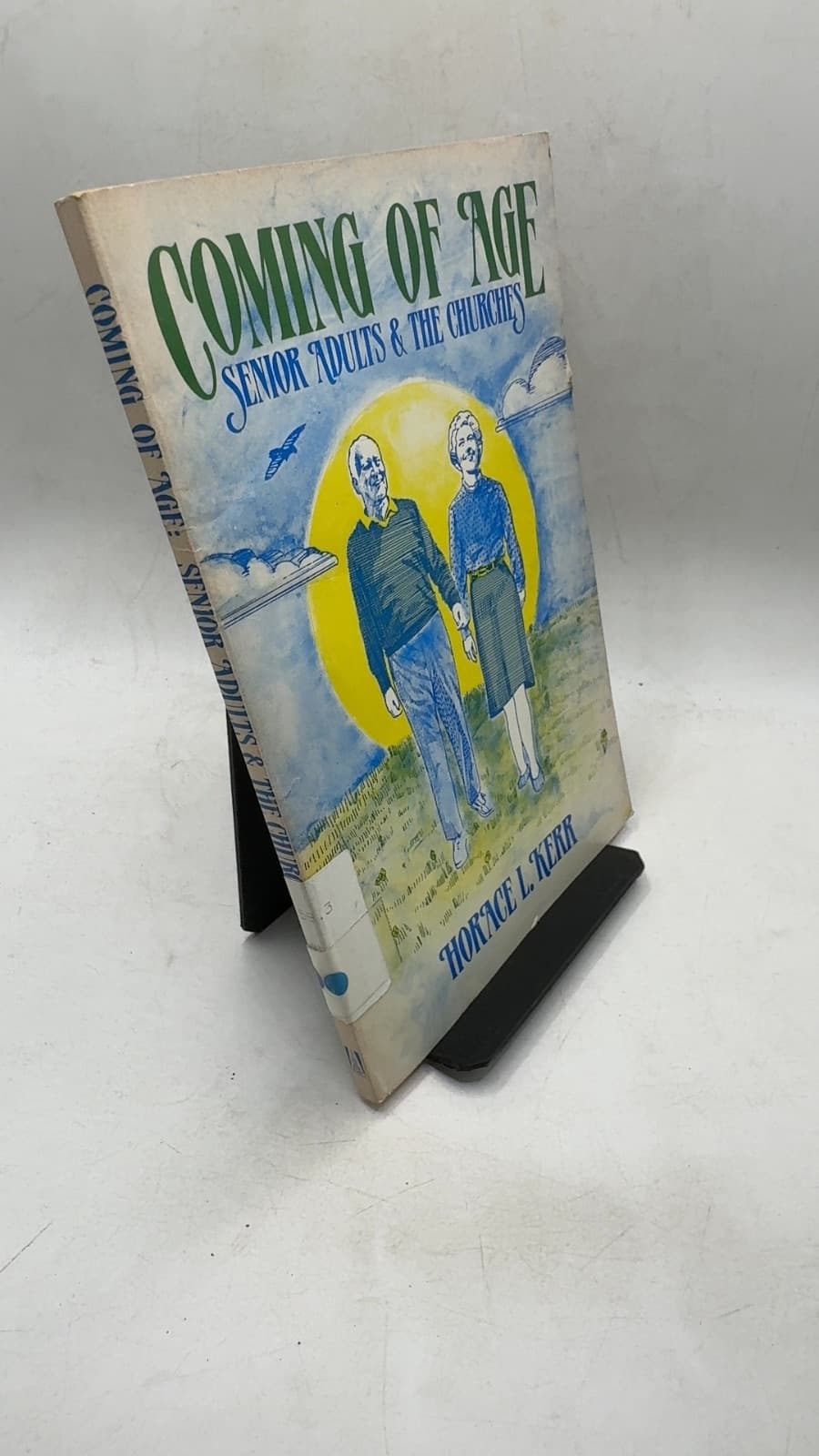 Coming of Age: Senior Adults and the Churches by Horace L. Kerr - front cover