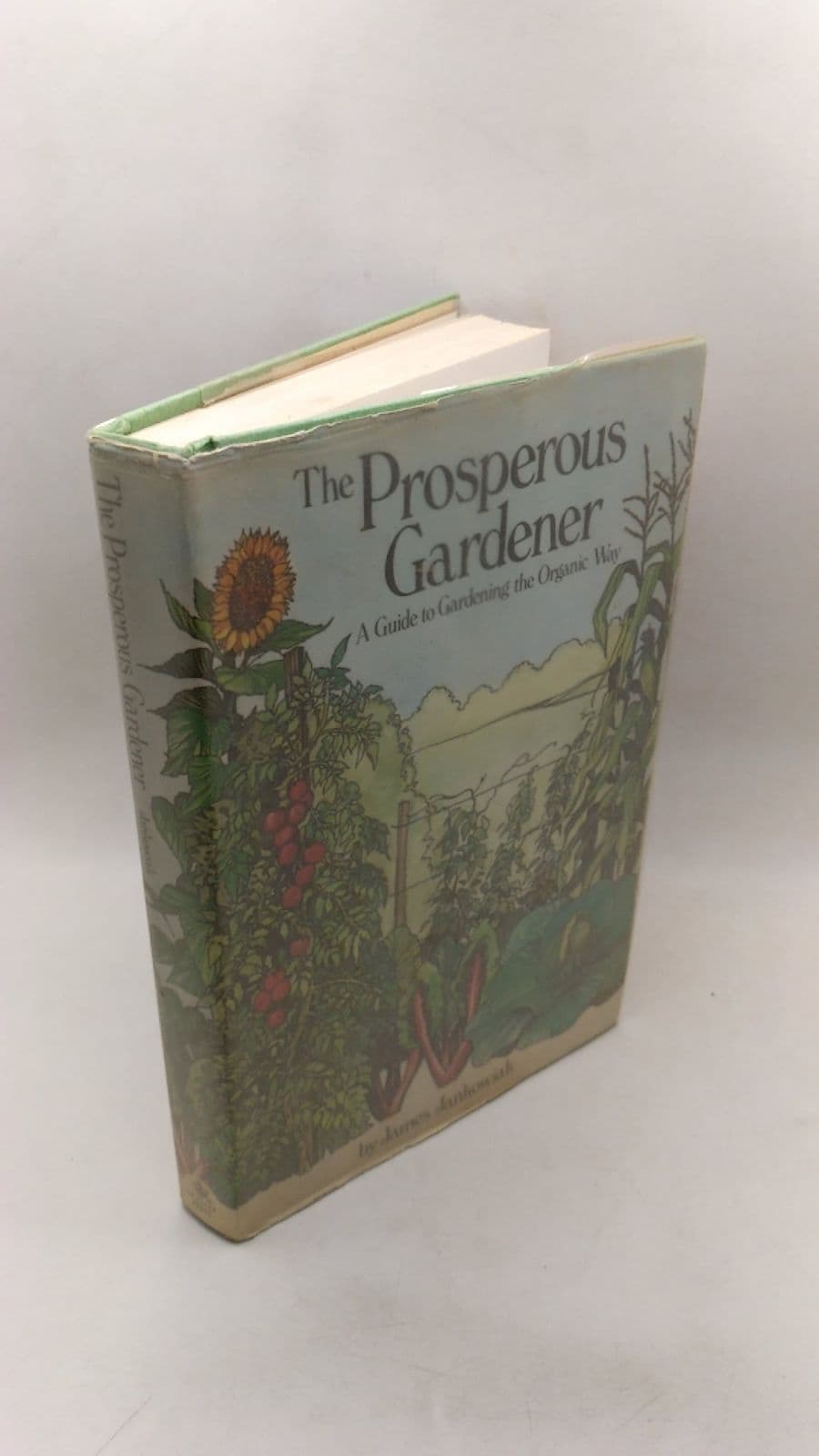 The Prosperous Gardener: A Guide to Gardening the Organic Way by James Jankowiak - front cover