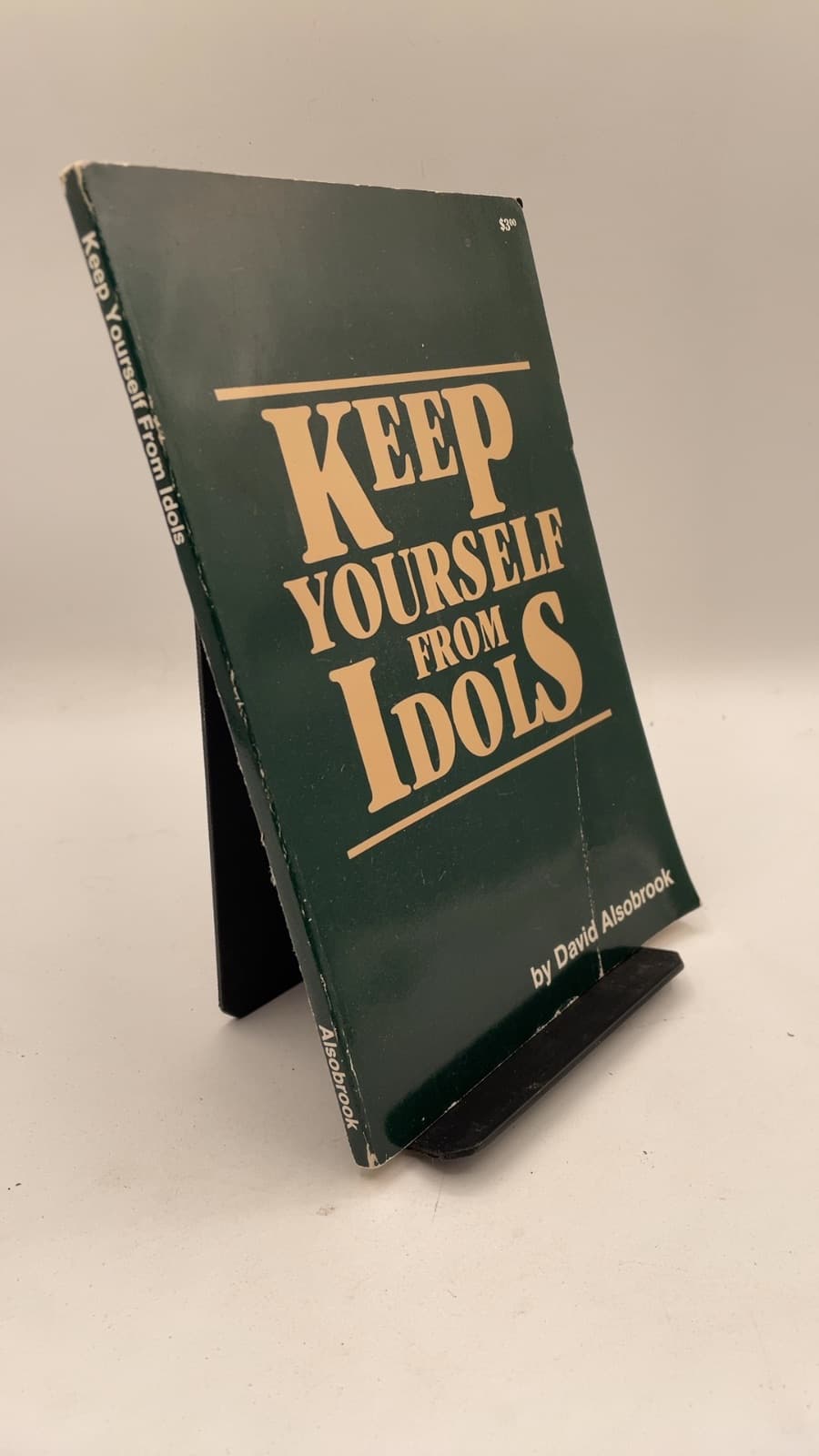 Keep Yourself From Idols by David Alsobrook - front cover