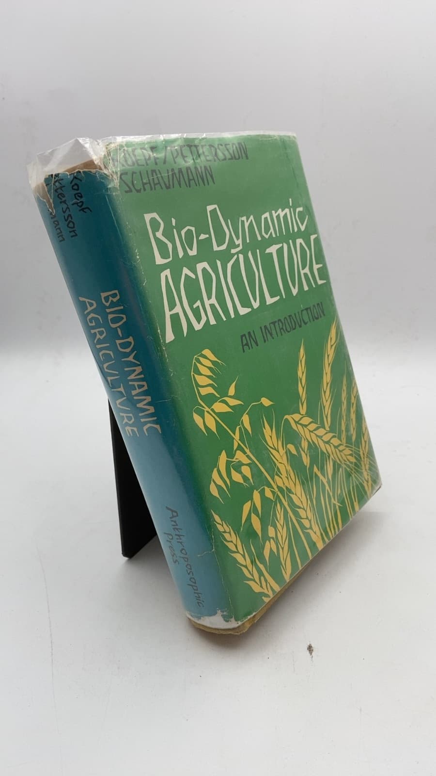 Bio-Dynamic Agriculture: An Introduction by Herbert H. Koepf, Bo D. Pettersson, Wolfgang Schaumann - front cover