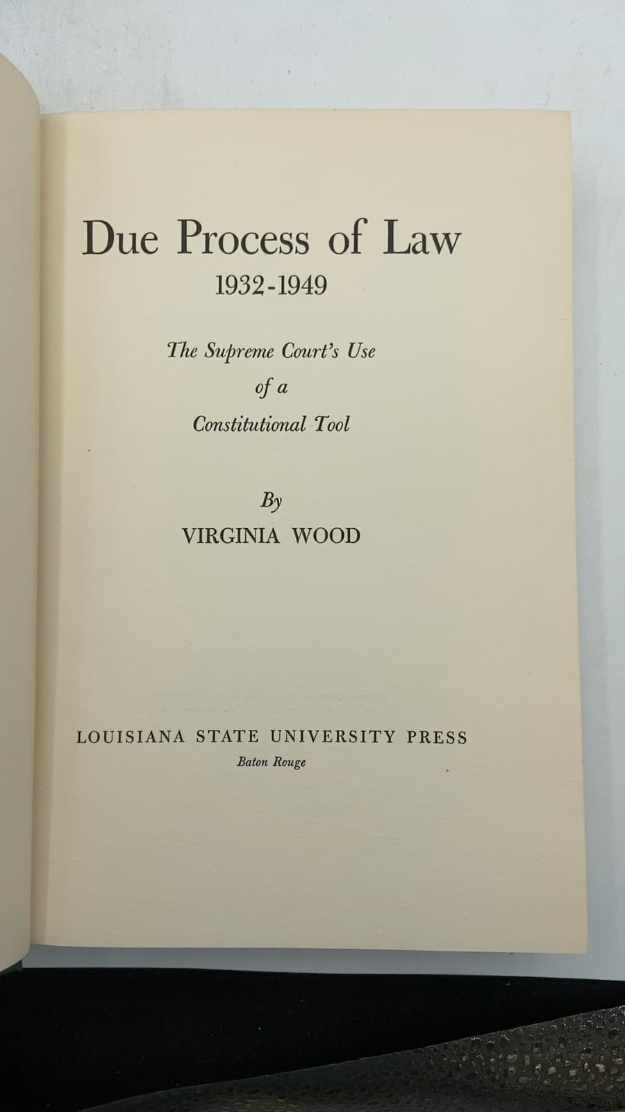 Due Process of Law 1932-1949 by Virginia Wood - title page