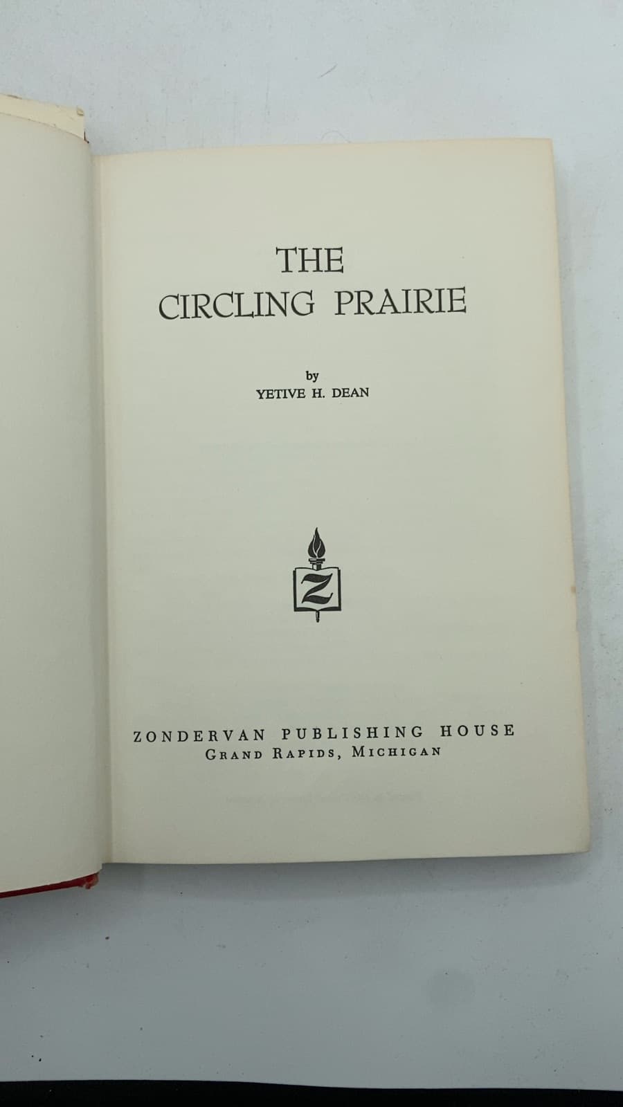 The Circling Prairie by Yetive H. Dean - title page