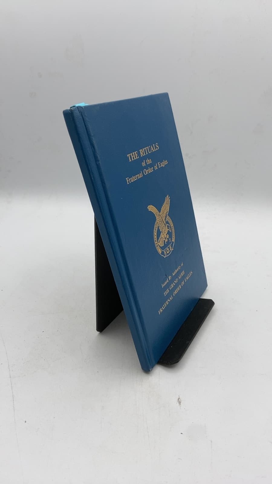 The Official Ritual of the Local Aeries Fraternal Order of Eagles by Frank E. Hering - front cover