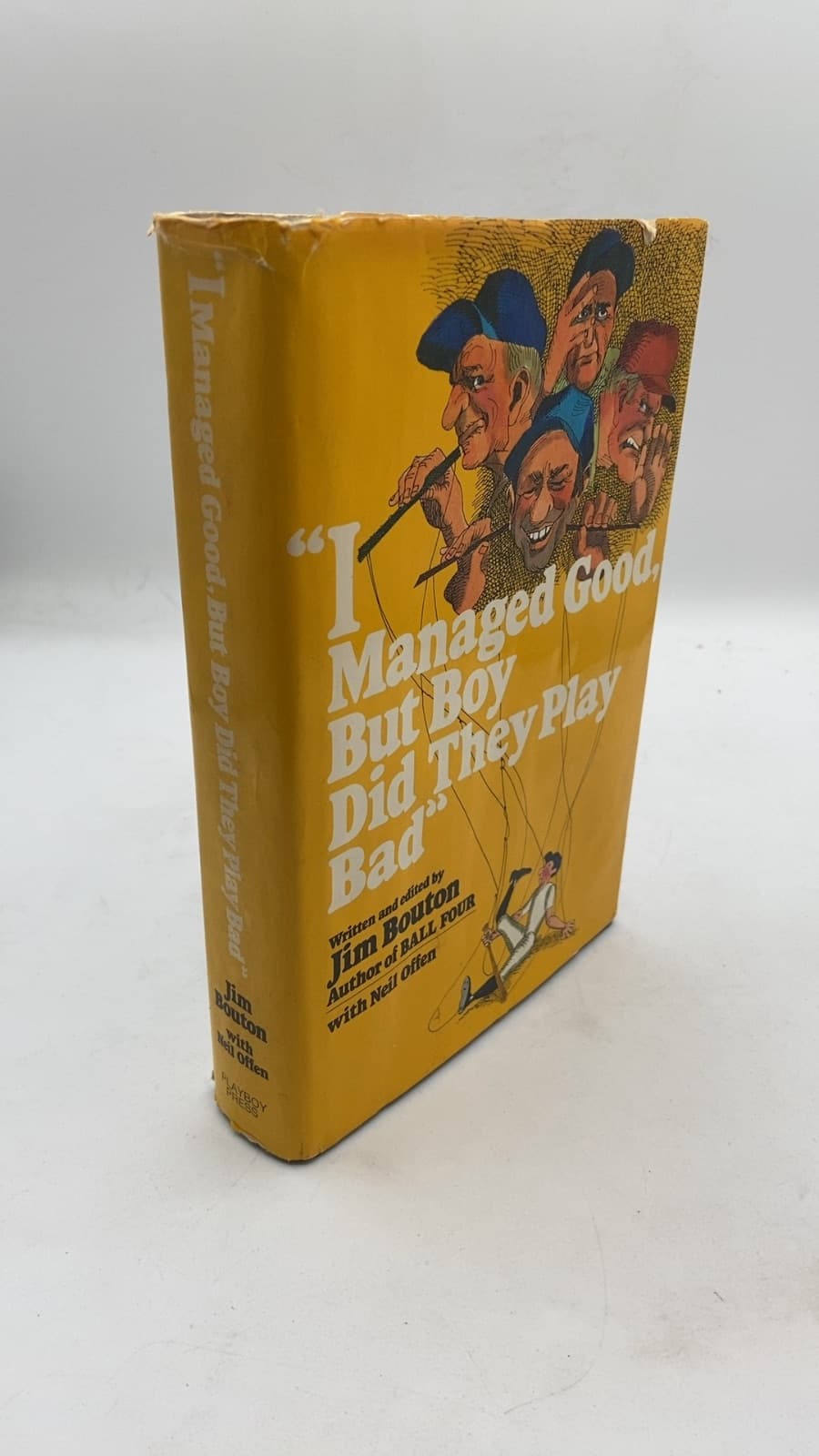 "I Managed Good, But Boy Did They Play Bad" by Jim Bouton with Neil Offen - front cover