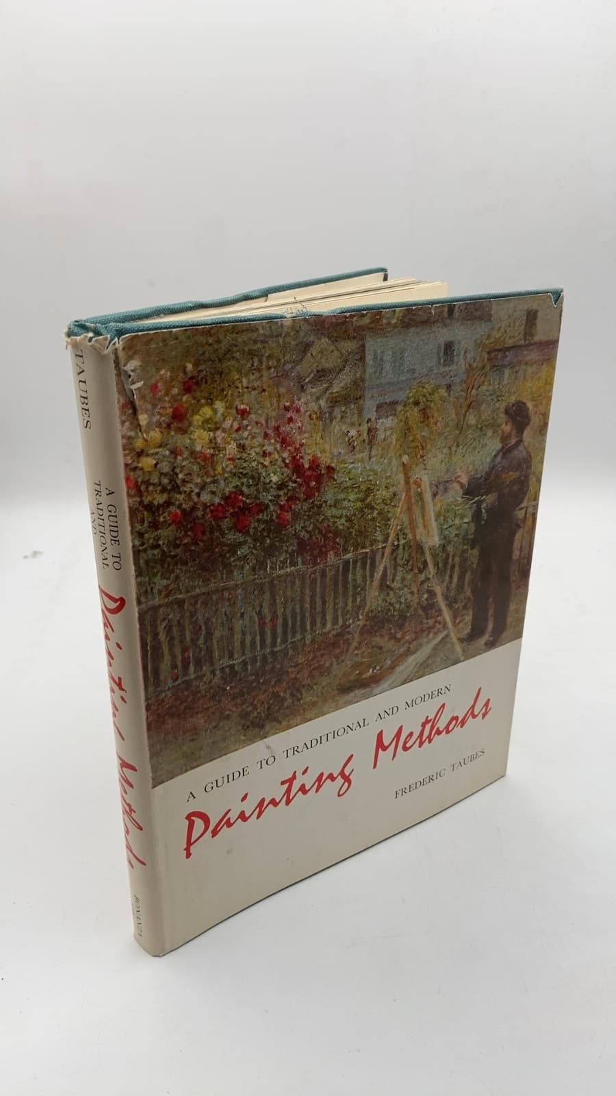 A Guide to Traditional and Modern Painting Methods by Frederic Taubes - front cover