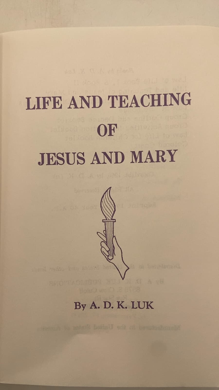 Life AND Teaching OF Jesus AND Mary by A. D. K. LUK - title page