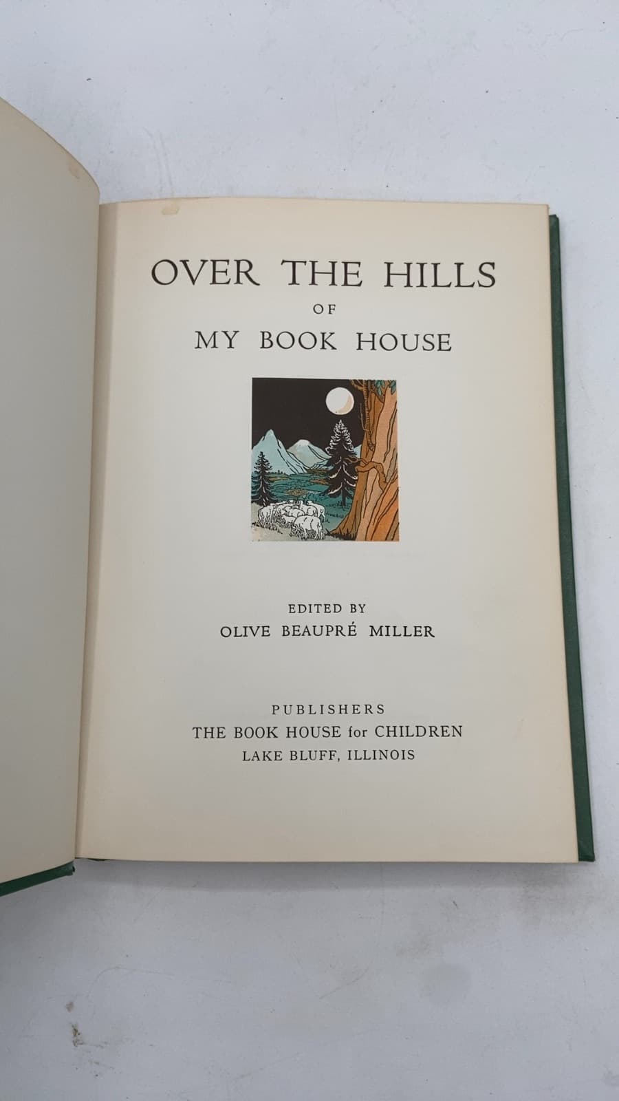 Over THE Hills OF MY Book House by Olive Beaupré Miller - title page