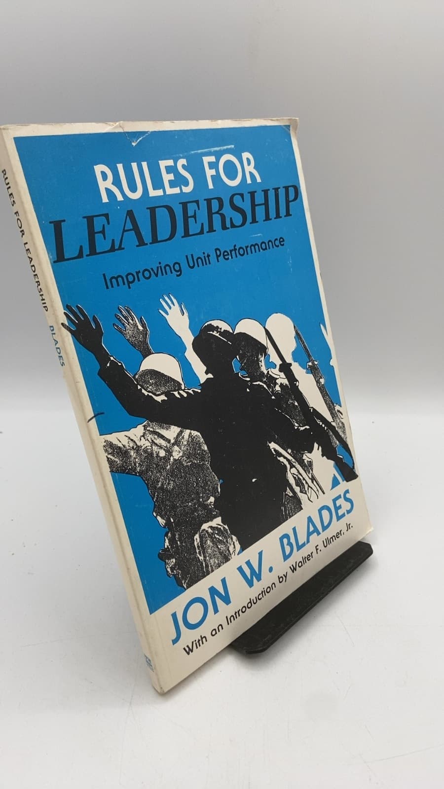 Rules for Leadership: Improving Unit Performance by Jon W. Blades - front cover