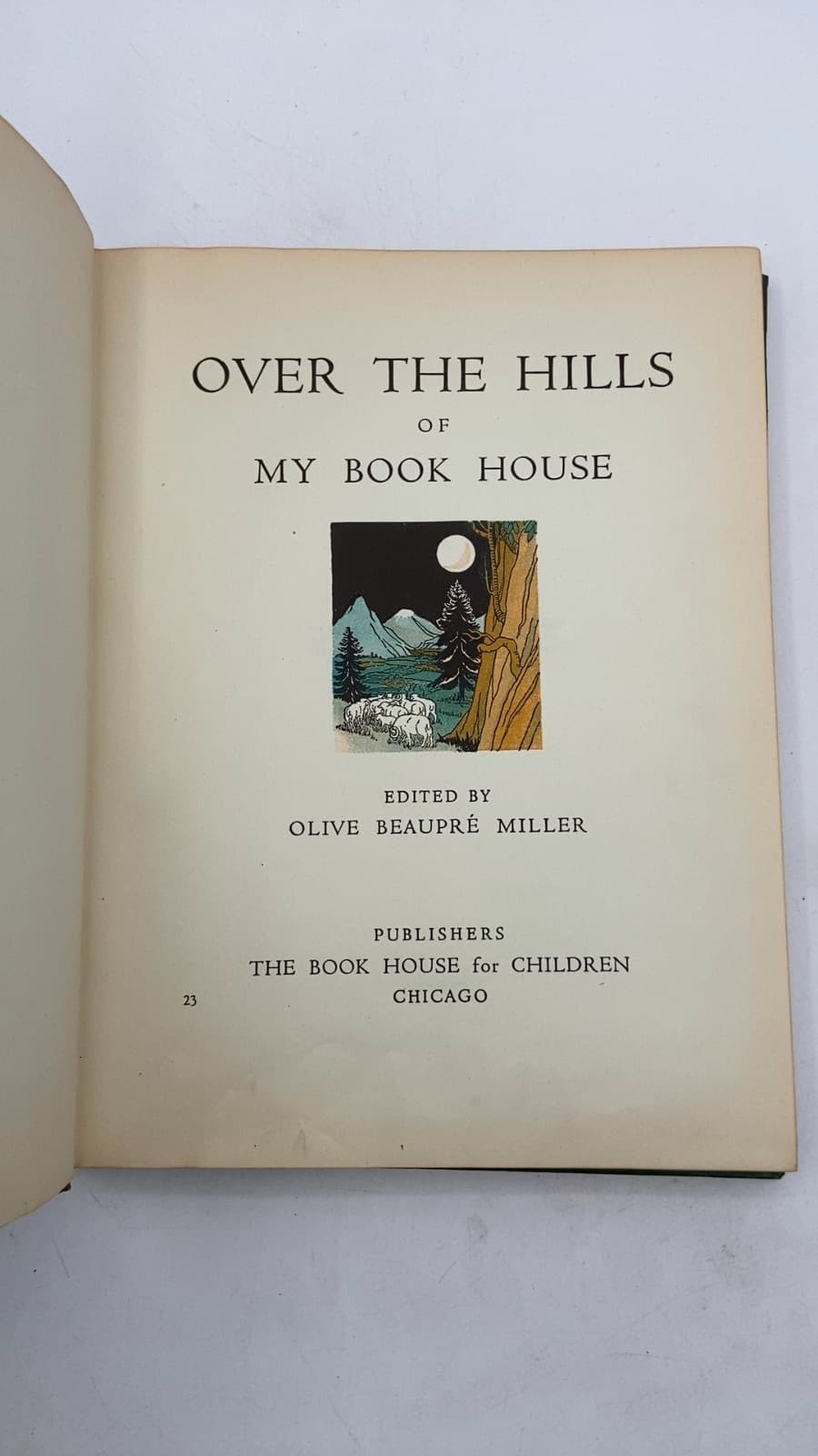 Over the Hills of My Book House by Olive Beaupré Miller - title page