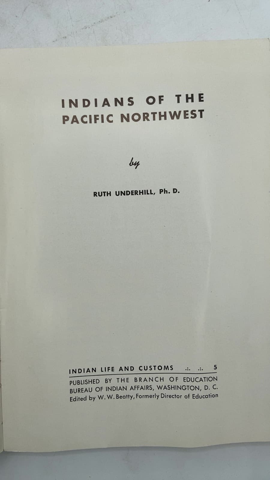 Indians OF THE Pacific Northwest by Ruth Underhill, Ph.d. - title page