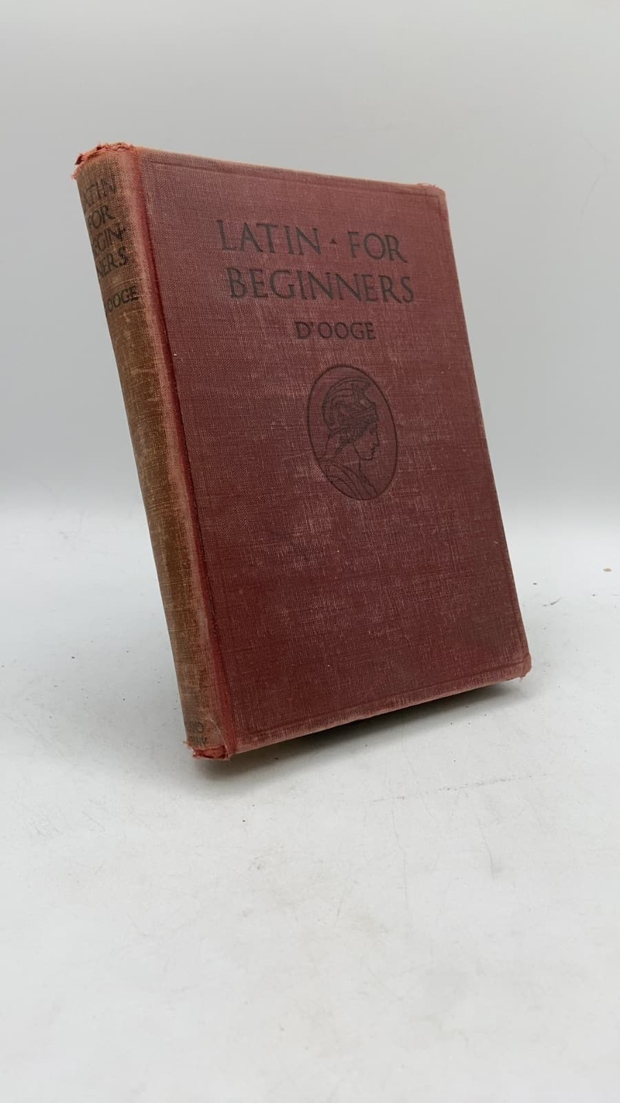 Latin FOR Beginners by Benjamin L. D'Ooge, Ph.D. - front cover