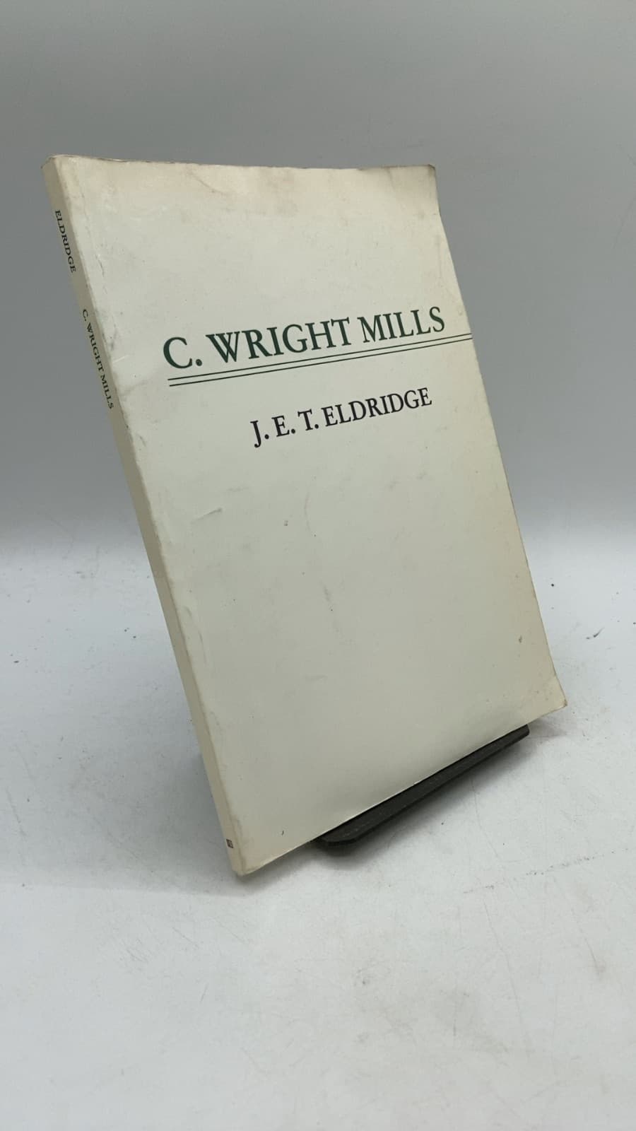 C. Wright Mills by J. E. T. Eldridge - front cover