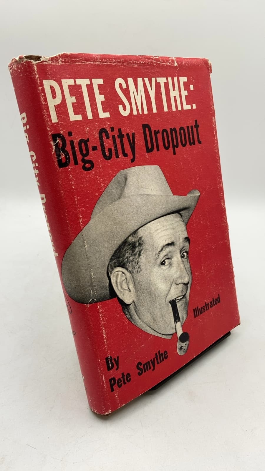 Pete Smythe: Big-City Dropout by Pete Smythe - front cover