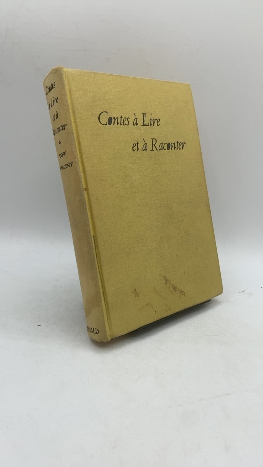 Contes à Lire et à Raconter by Neal Dow and Patrick R. Vincent - front cover