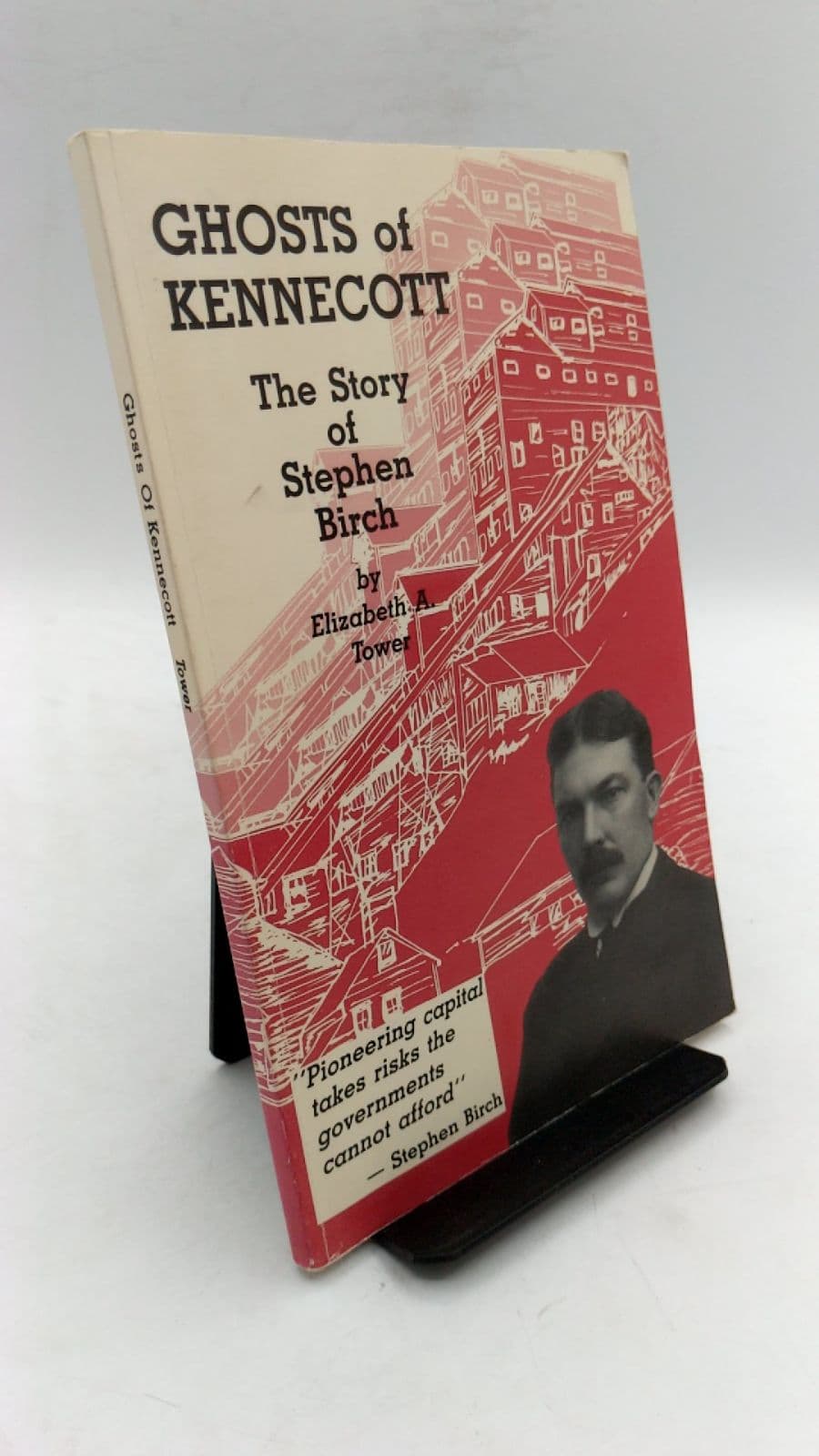 GHOSTS OF KENNECOTT The Story of Stephen Birch by Elizabeth A. Tower - front cover