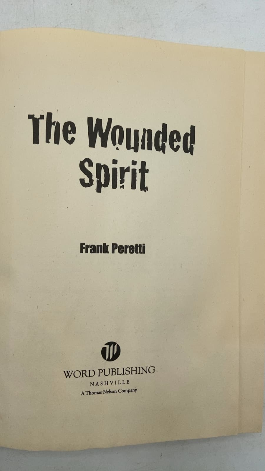 The Wounded Spirit by Frank Peretti - title page