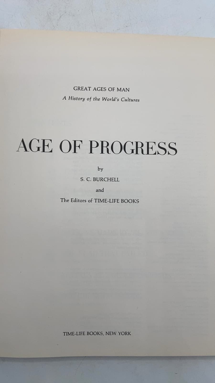 AGE OF Progress by S. C. Burchell and The Editors of TIME-LIFE BOOKS - title page