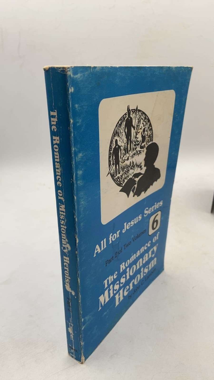 The Romance of Missionary Heroism by John C. Lambert, M.A., D.D. - front cover