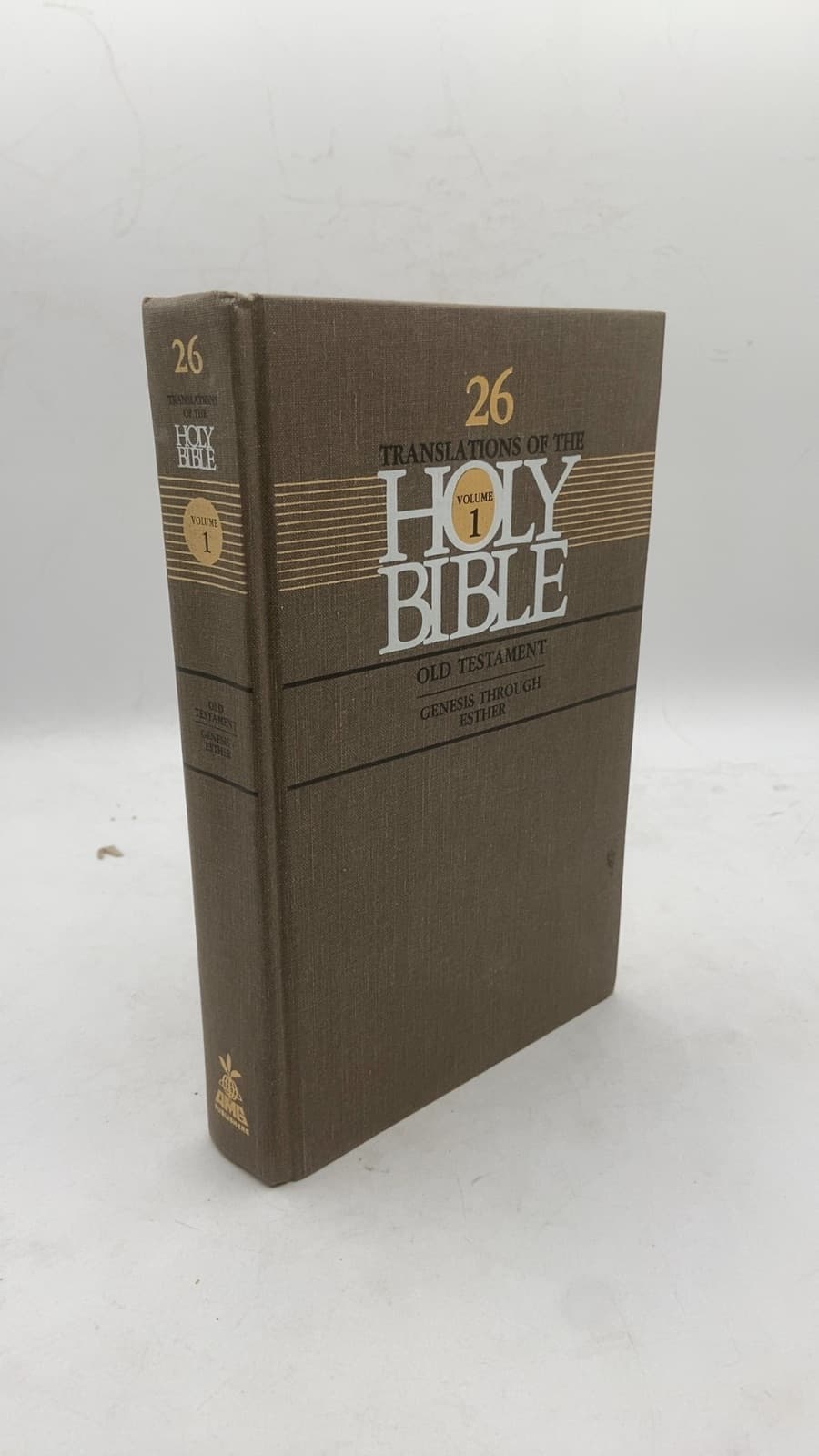 Twenty-Six Translations of The Bible Volume I Old Testament Genesis — Esther by Curtis Vaughan (General Editor) - front cover