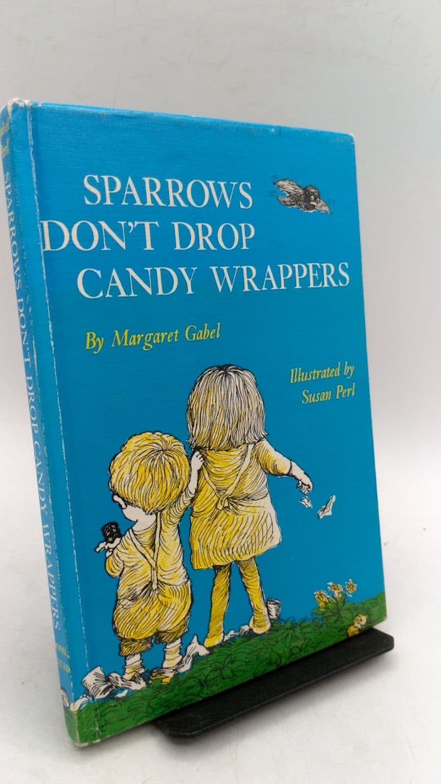 Sparrows Don't Drop Candy Wrappers by Margaret Gabel - front cover