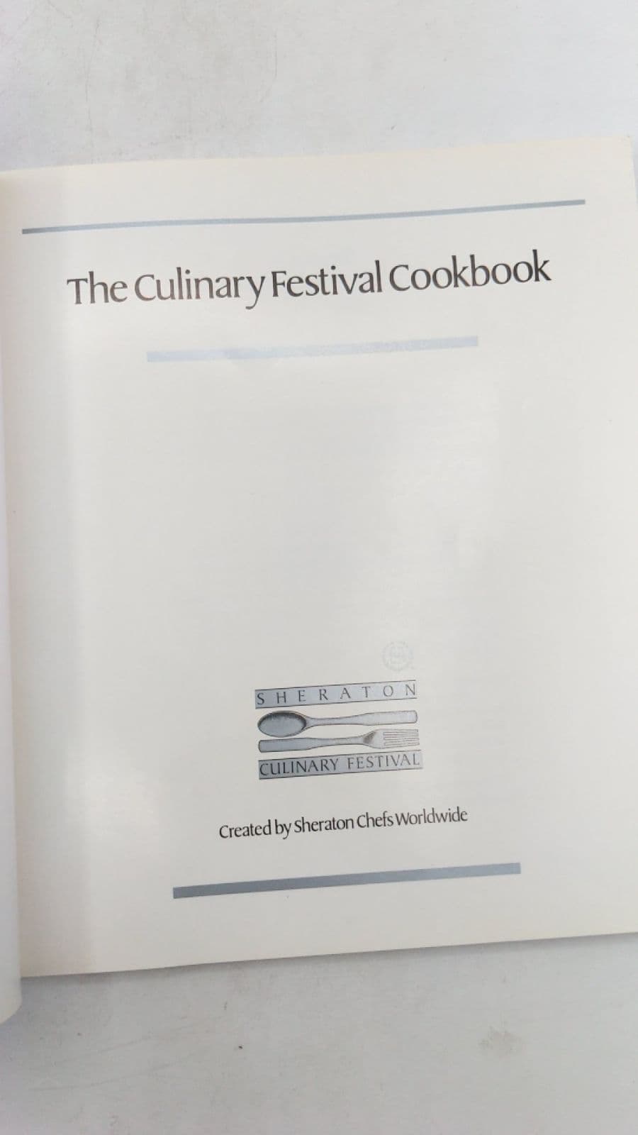 The Culinary Festival Cookbook by Sheraton Chefs Worldwide - title page