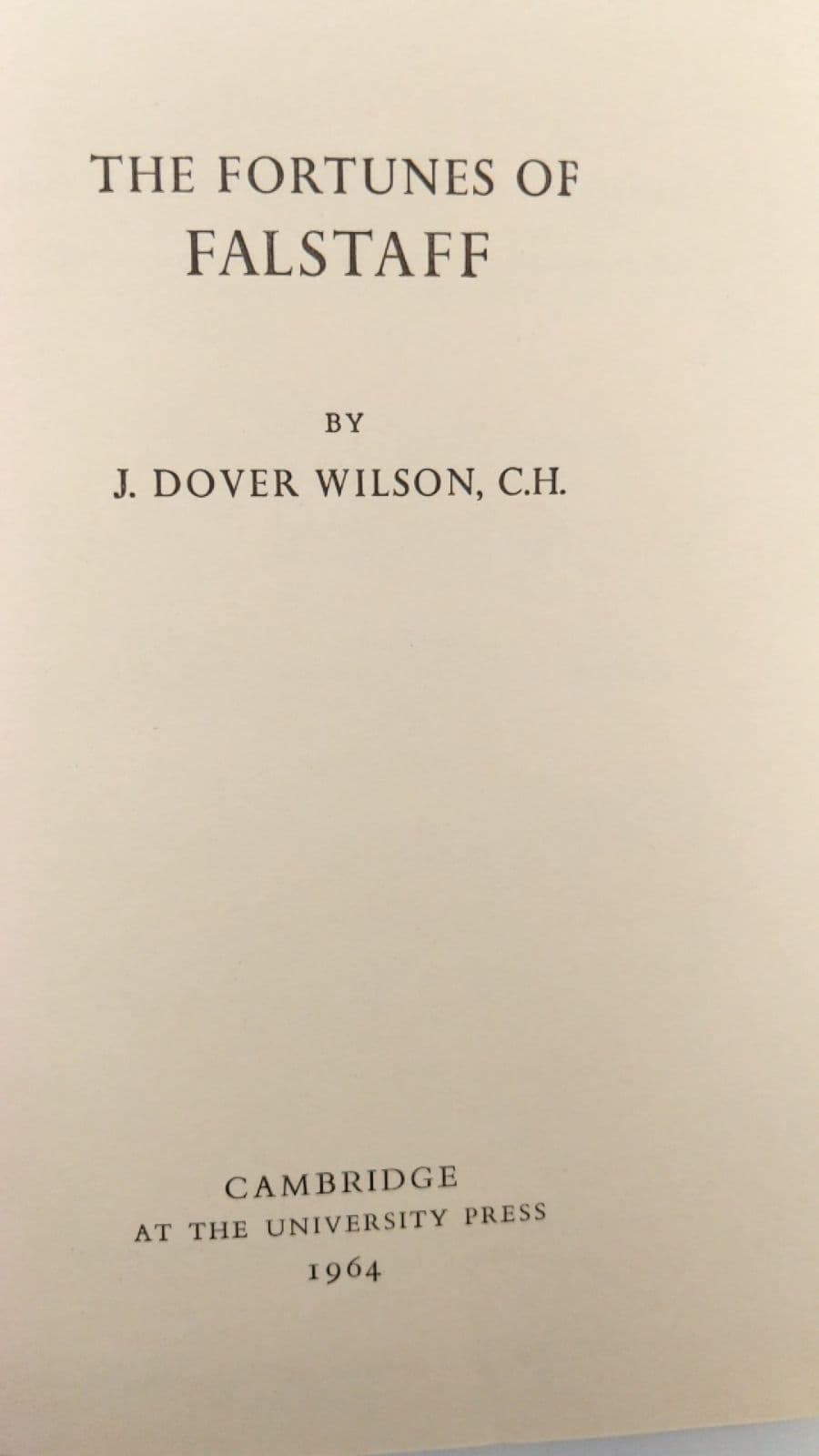 The Fortunes of Falstaff by J. Dover Wilson, C.H. - title page
