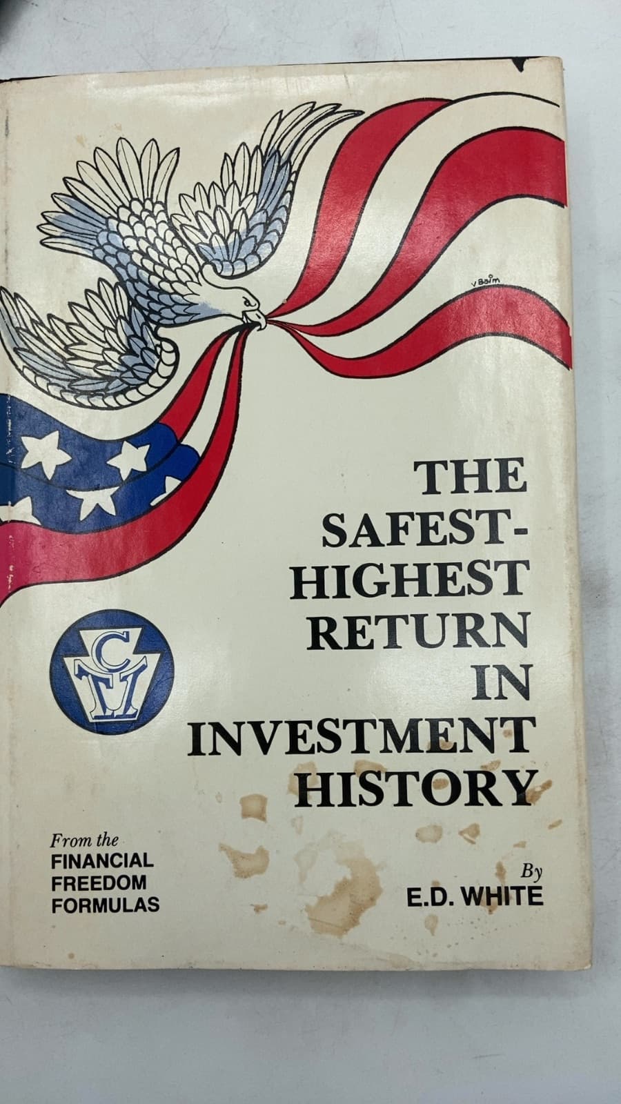 The Safest-Highest Return in Investment History by E.D. White - title page