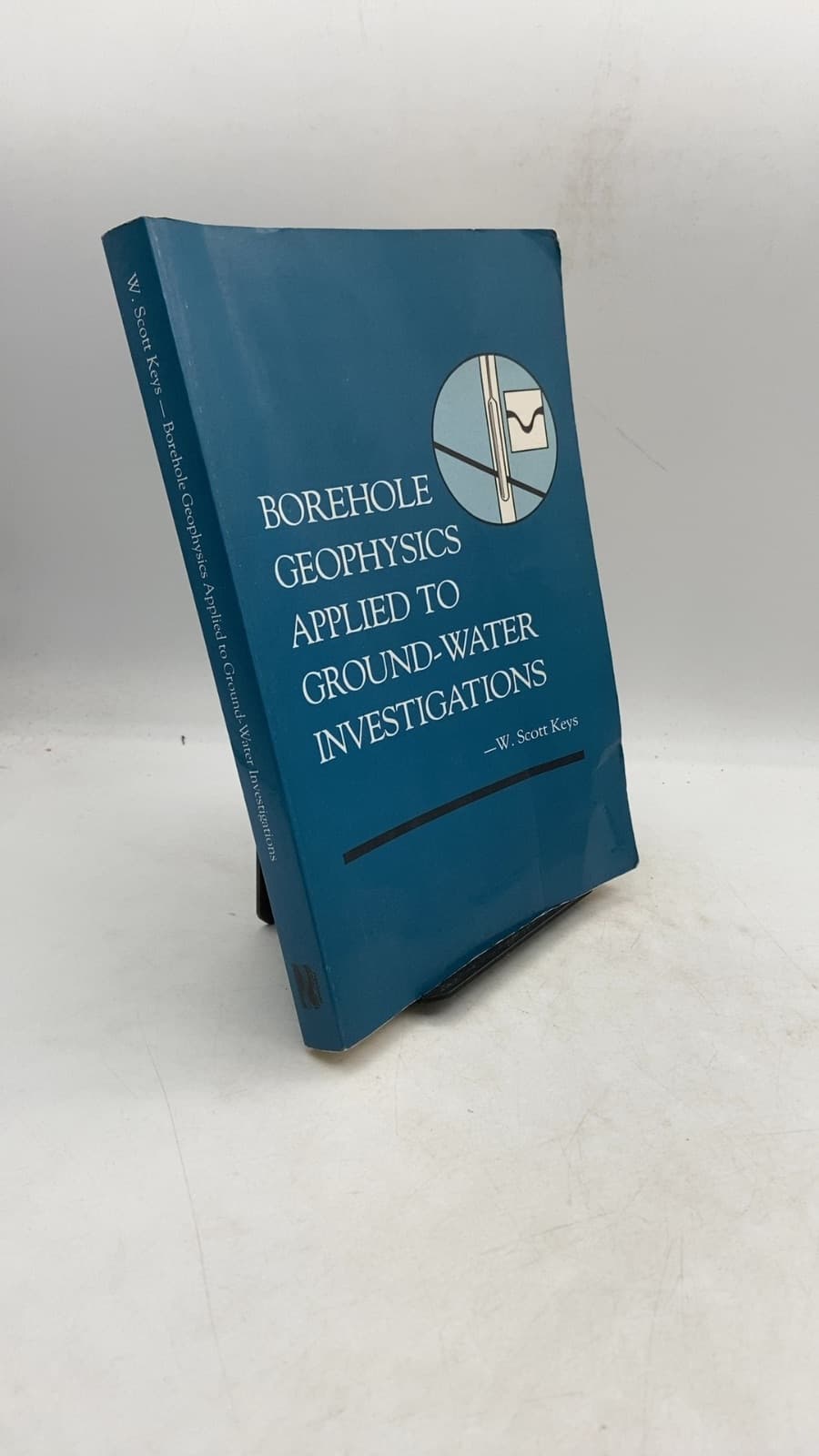 Borehole Geophysics Applied to Ground-Water Investigations by W. Scott Keys - front cover