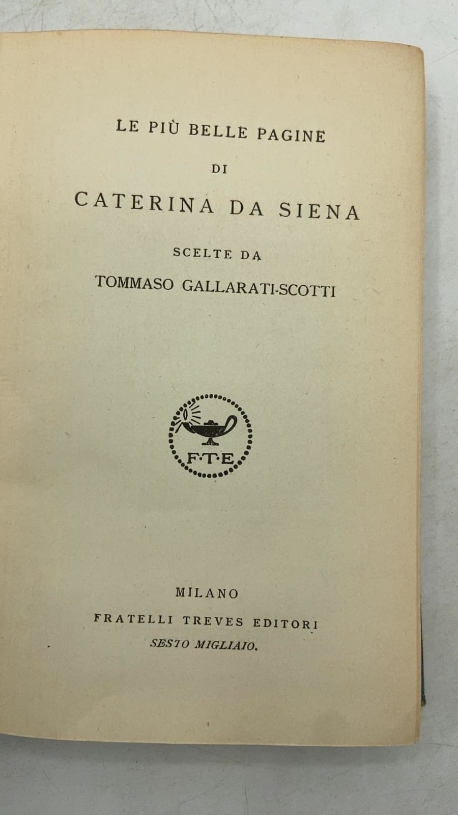 LE Più Belle Pagine DI Caterina DA Siena by Tommaso Gallarati-Scotti - title page