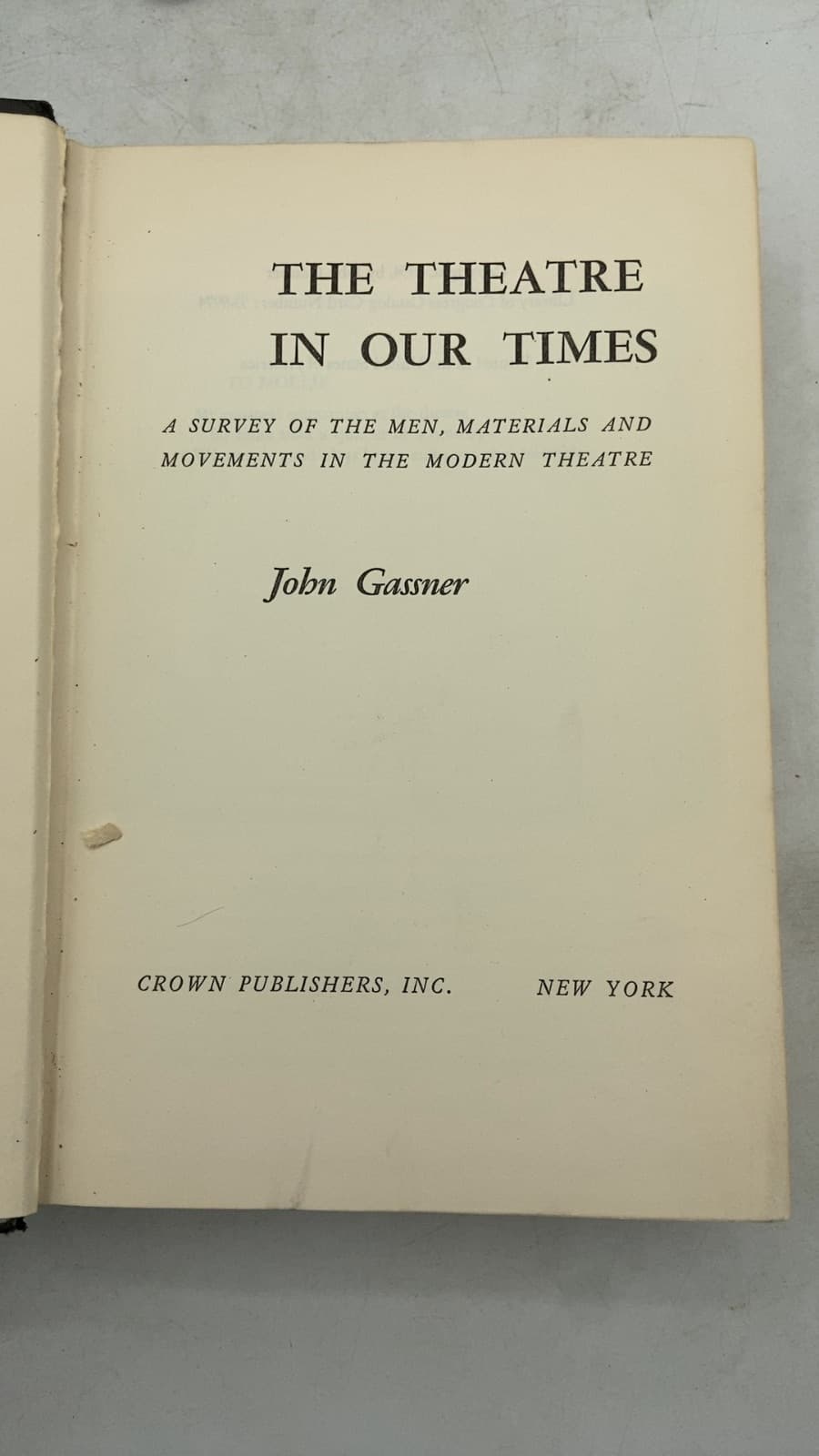 THE Theatre IN OUR Times by John Gassner - title page