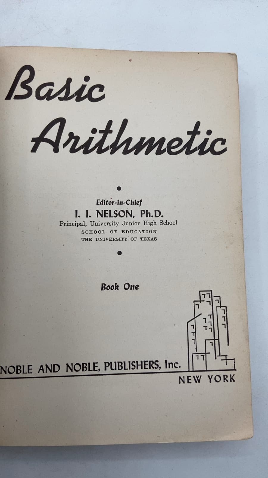 Basic Arithmetic: Book One by I. I. Nelson, Ph.D. - title page
