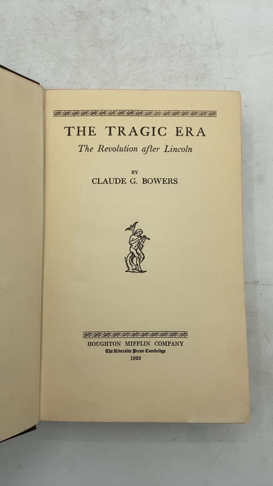 The Tragic Era: The Revolution after Lincoln by Claude G. Bowers - title page