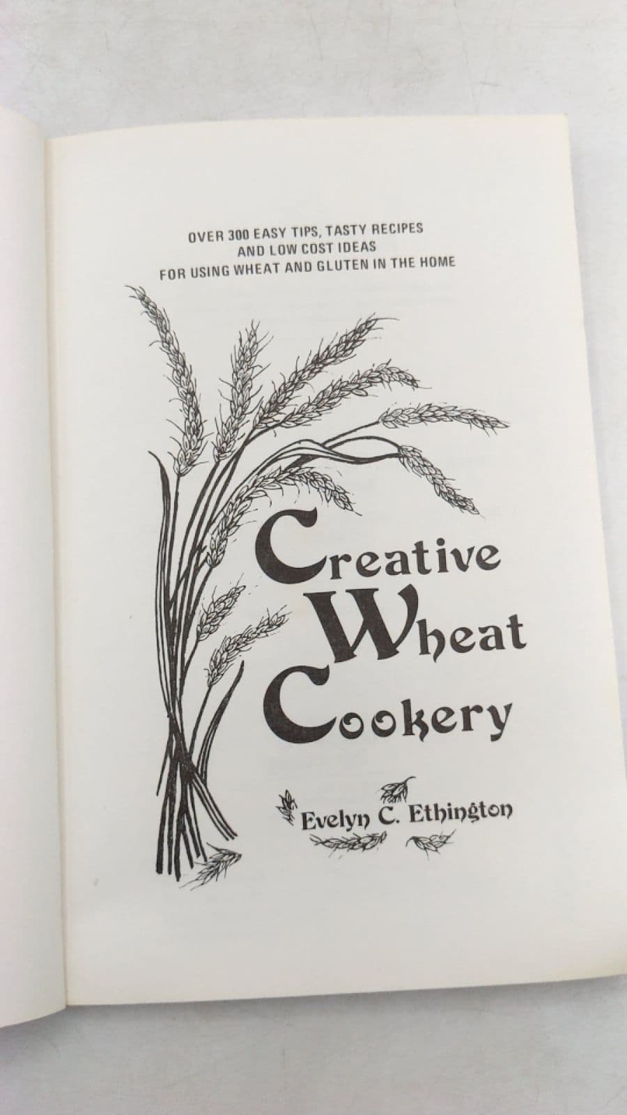 Creative Wheat Cookery by Evelyn C. Ethington - title page