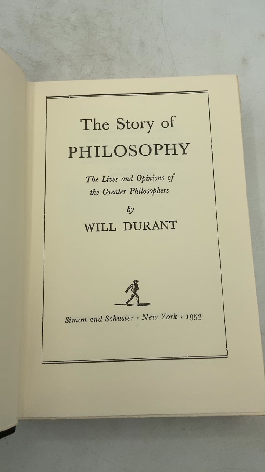 The Story of Philosophy: The Lives and Opinions of the Greater Philosophers by Will Durant - title page