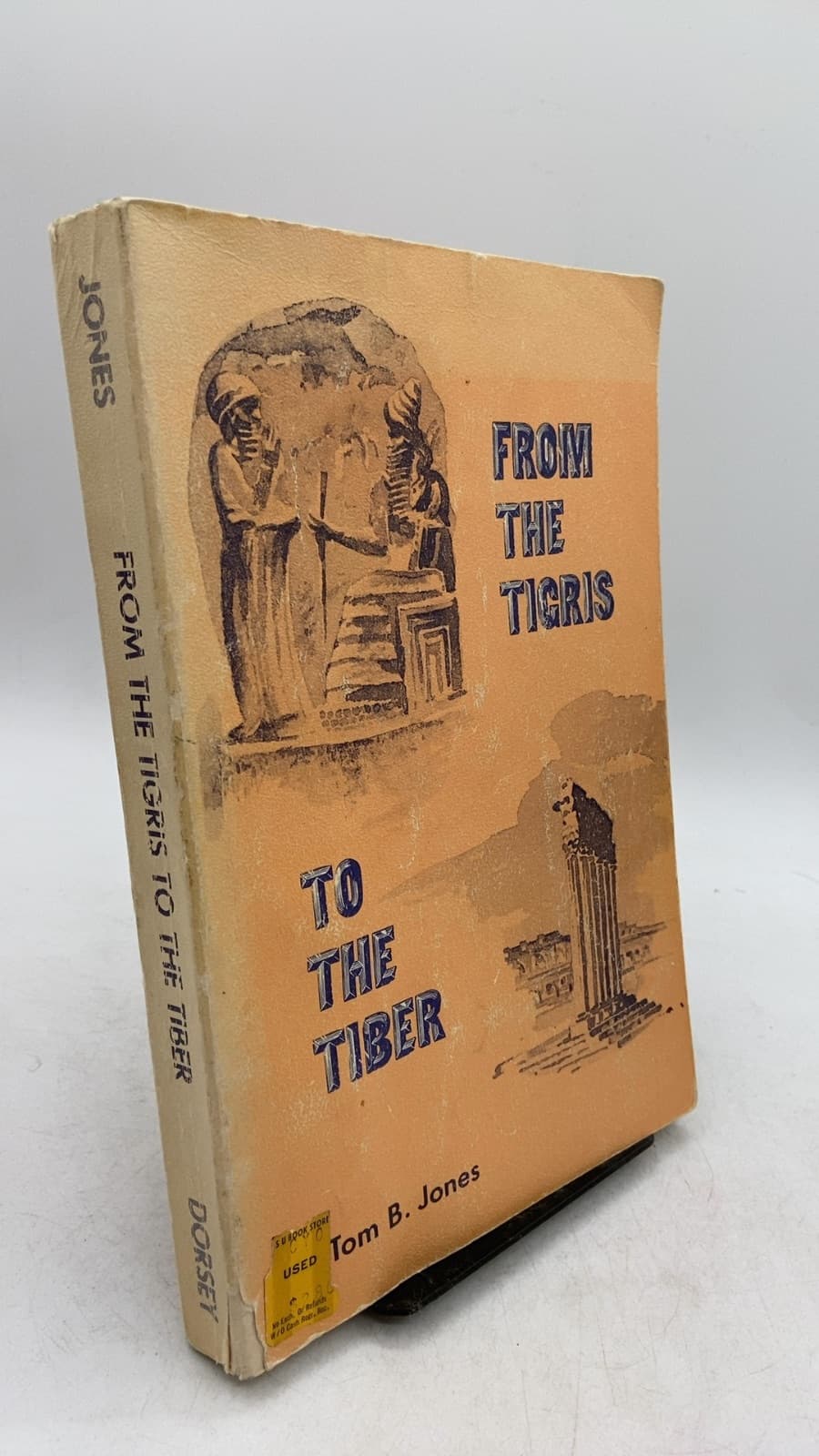 From the Tigris to the Tiber: An Introduction to Ancient History by Tom B. Jones - front cover