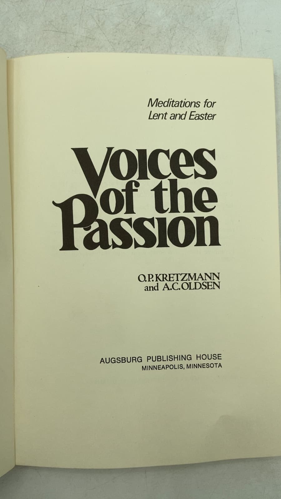 Voices of the Passion: Meditations for Lent and Easter by O.P. Kretzmann and A.C. Oldsen - title page