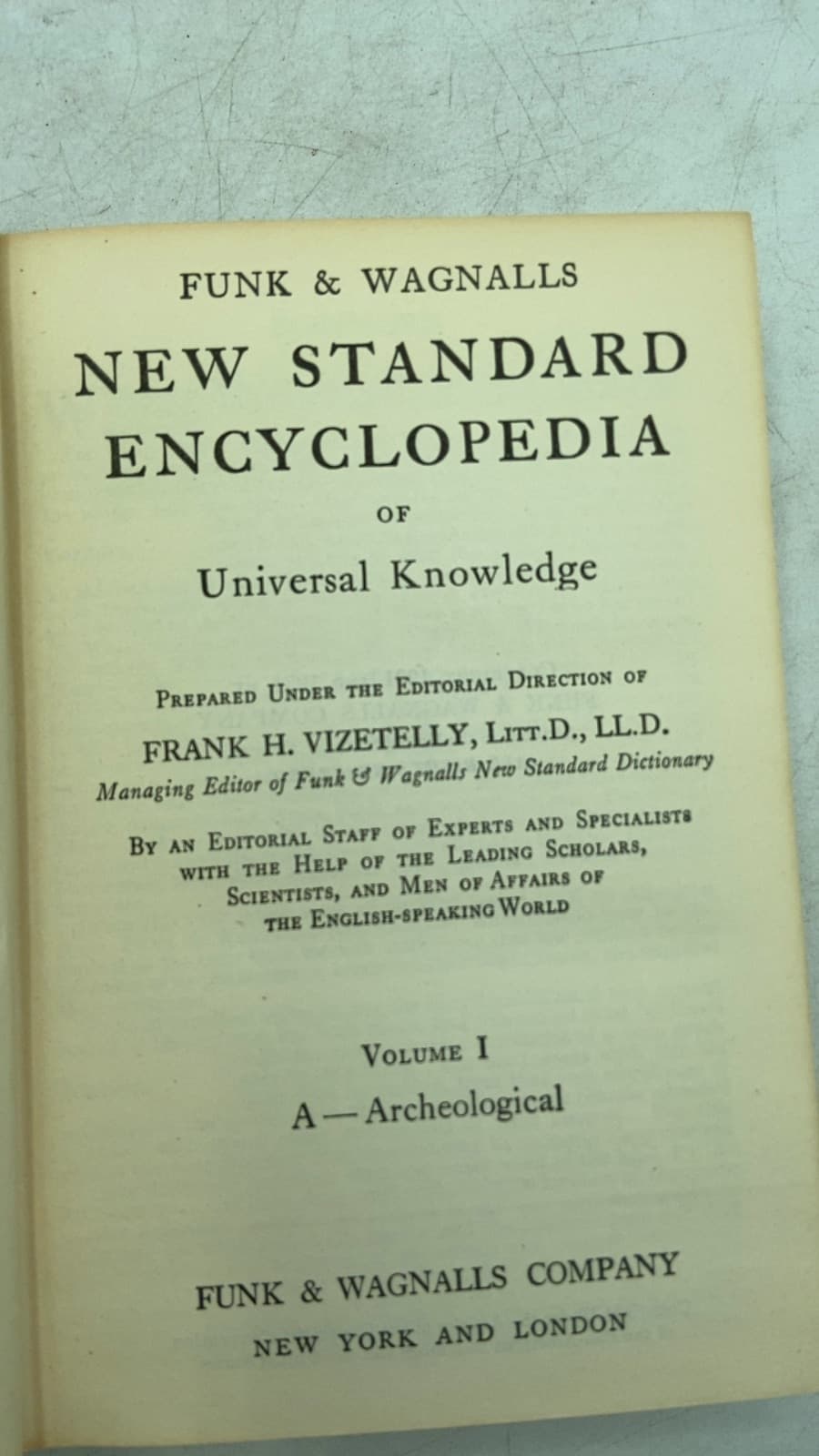 Funk & Wagnalls New Standard Encyclopedia of Universal Knowledge, Volume I: A—Archeological by Frank H. Vizetelly, Litt.D., L.L.D. - title page