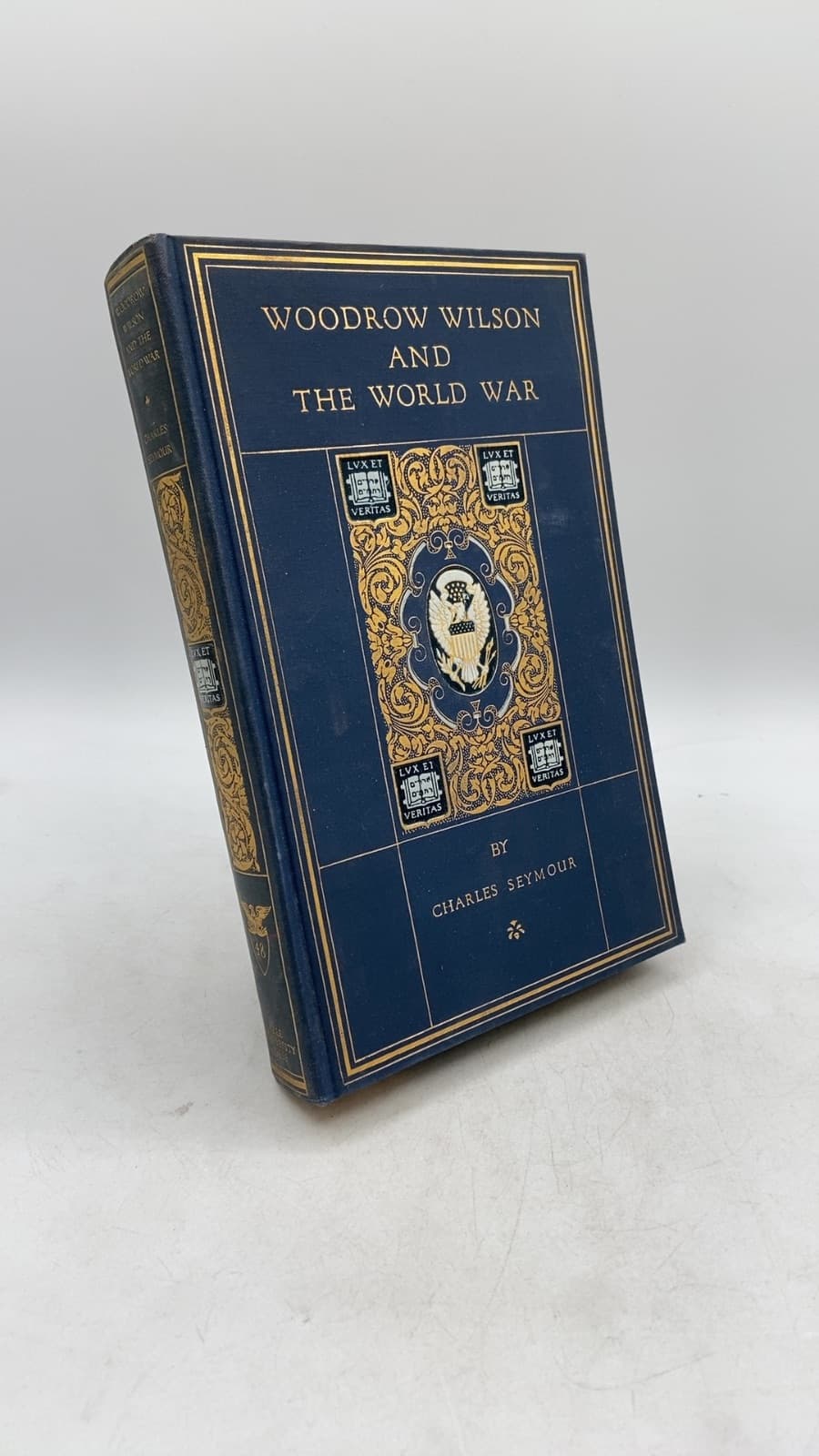 Woodrow Wilson and the World War: A Chronicle of Our Own Times by Charles Seymour - front cover