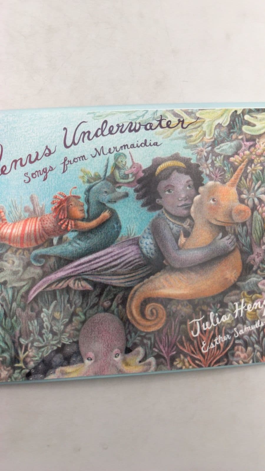 Venus Underwater: Songs from Mermaidia by Julia Hengst - title page