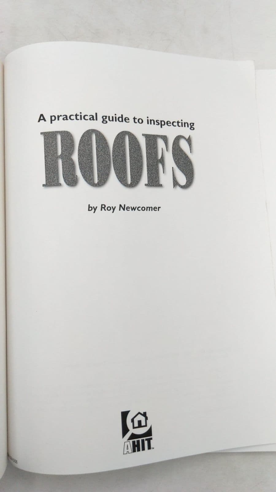 A practical guide to inspecting ROOFS by Roy Newcomer - title page