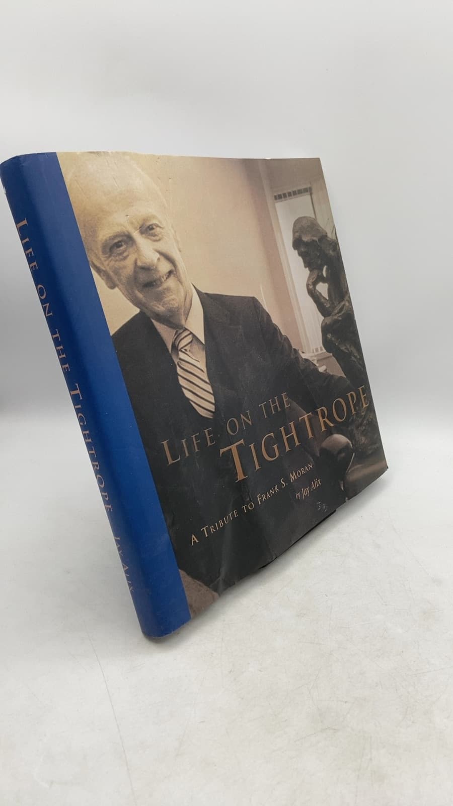Life on the Tightrope: A Tribute to Frank S. Moran by Jay Alix with Timothy Harper - front cover