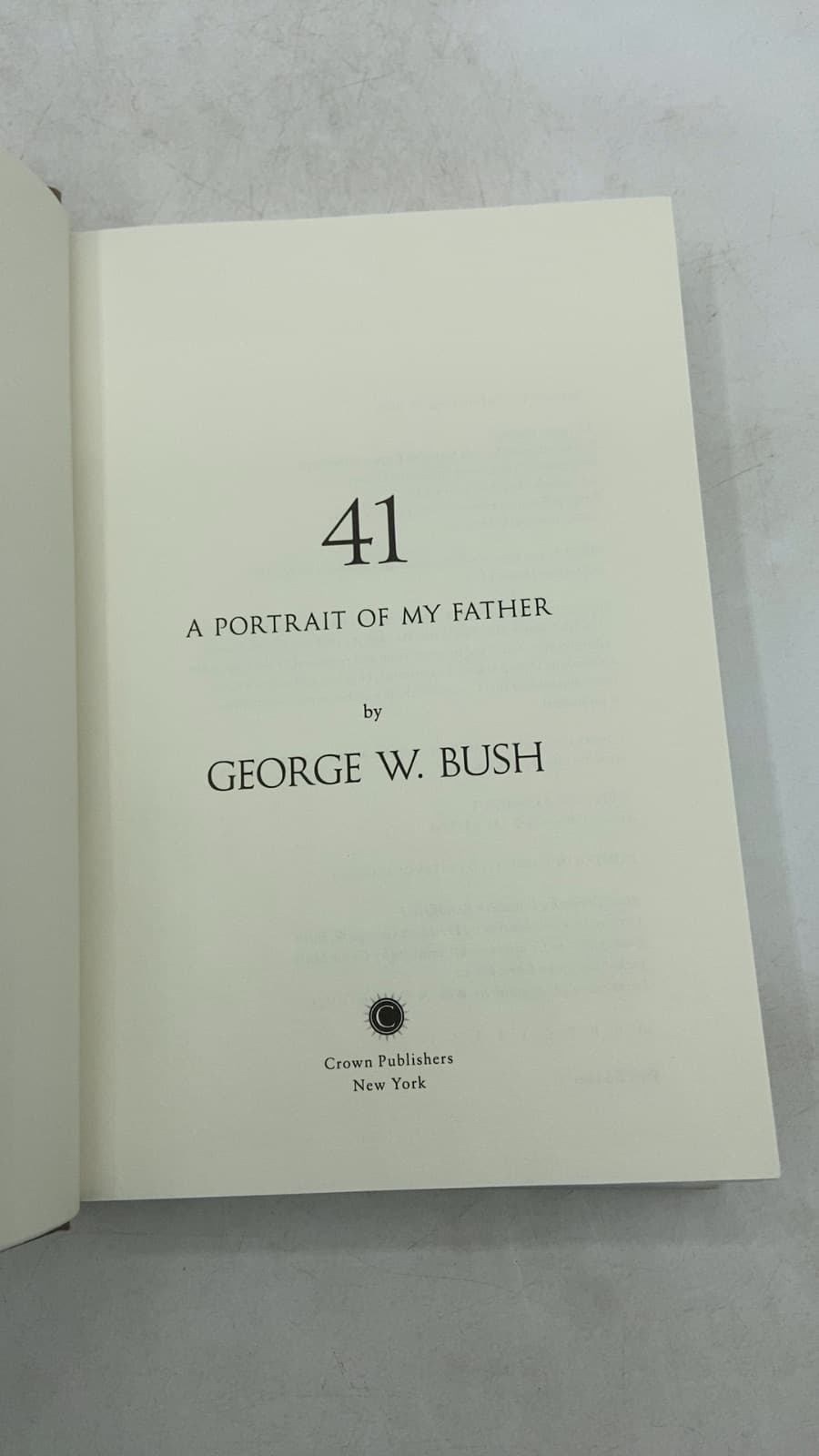 41: A Portrait of My Father by George W. Bush - title page