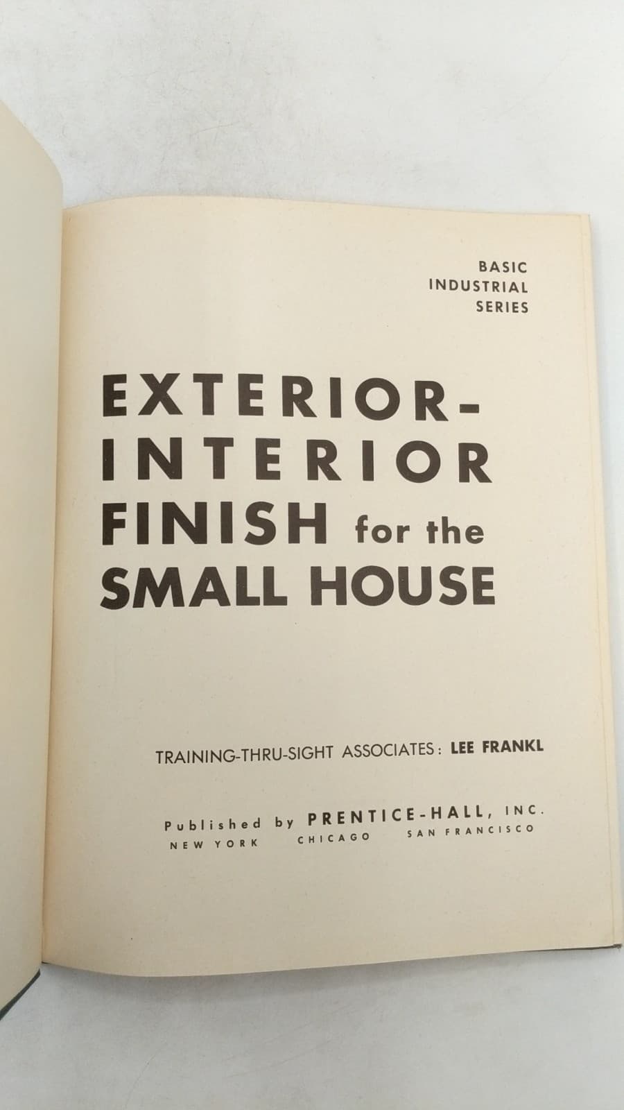 Exterior-Interior Finish for the Small House by LEE Frankl - title page